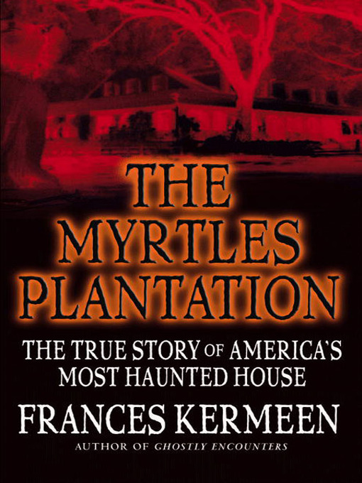 Title details for The Myrtles Plantation by Frances Kermeen - Available